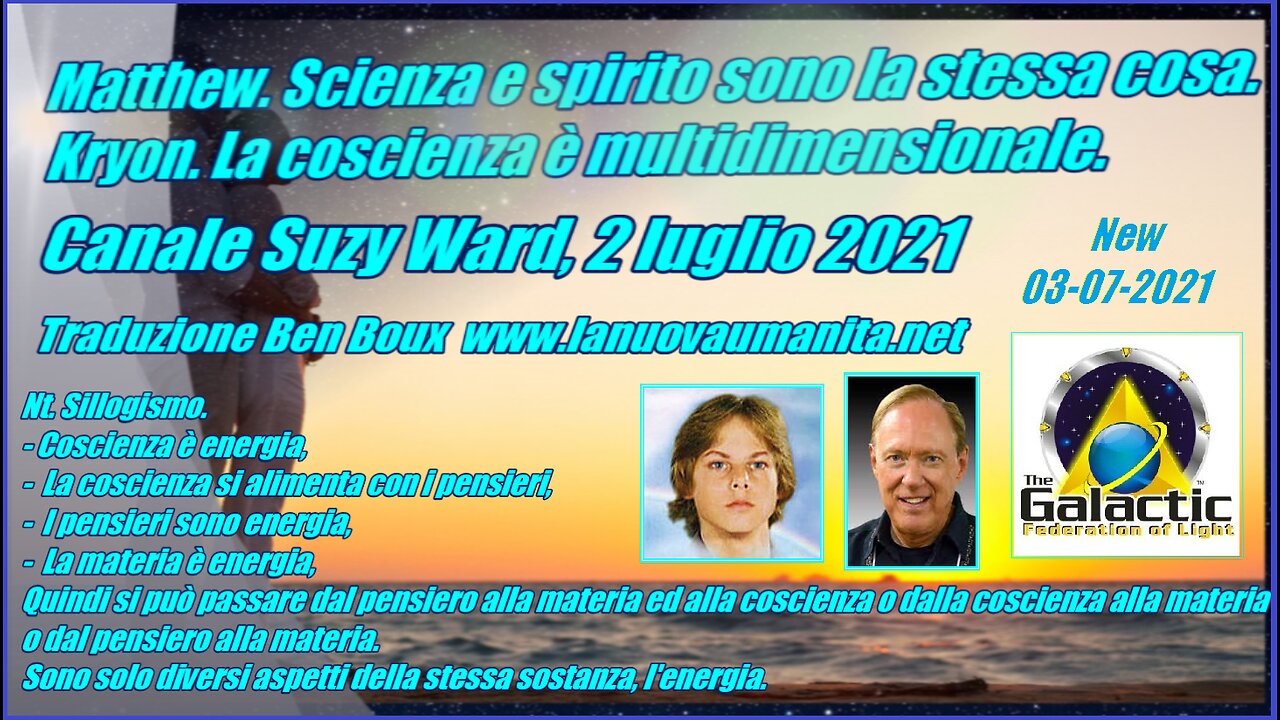 Matthew. Scienza e spirito sono la stessa cosa. Kryon. La coscienza è multidimensionale.