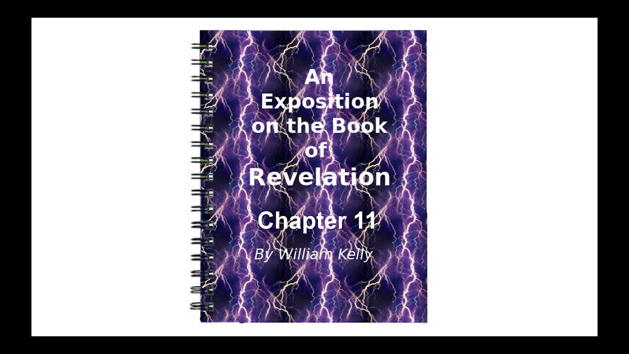 Major NT Works Revelation by William Kelly Chapter 11 Audio Book