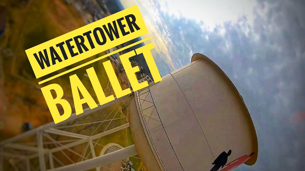 Absolutely Tearing This Watertower UP! | Watertower Ballet