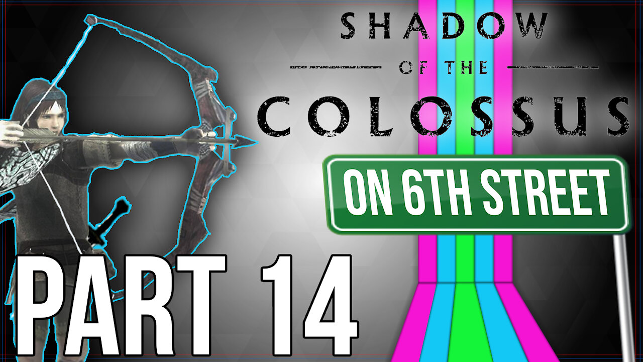 Shadow of the Colossus on 6th Street Part 14