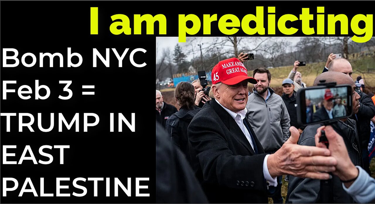 I am predicting: Dirty bomb in NYC on Feb 3 = TRUMP IN EAST PALESTINE PROPHECY