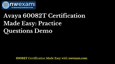 Avaya 60082T Certification Made Easy: Practice Questions Demo