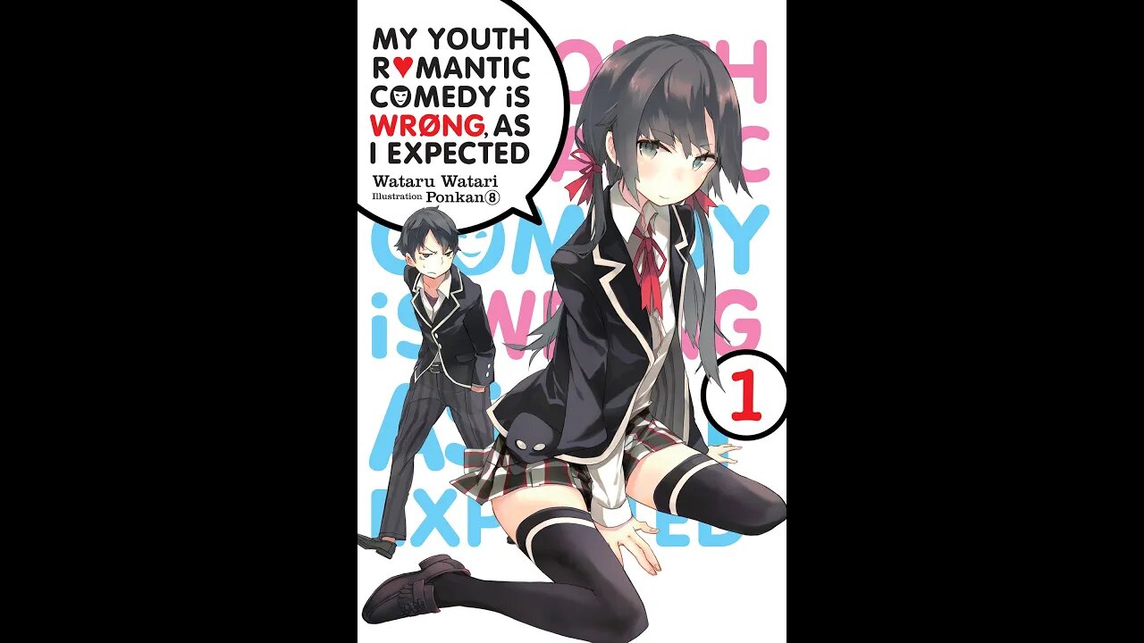 My Youth Romantic Comedy Is Wrong, As I Expected, Vol. 1