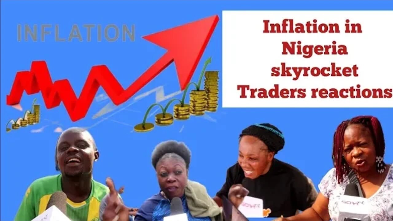 Inflation in Nigeria skyrocket Traders cries . asking Traders how they are coping in the inflation.