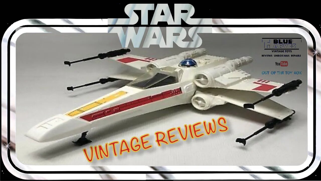 VINTAGE STAR WARS REVIEWS: PALITOY X-WING FIGHTER