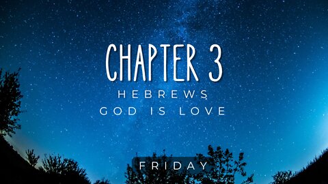 Hebrews Chapter 3 Friday