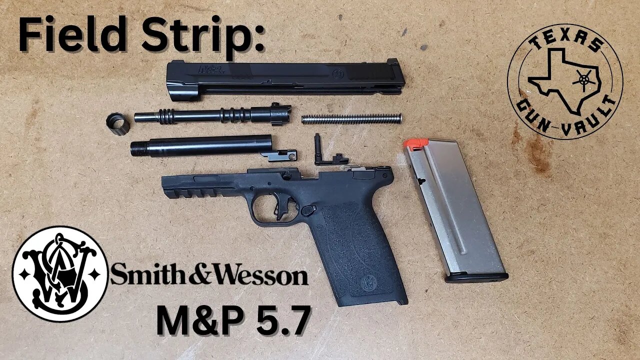 Field Strip: Smith & Wesson M&P 5.7