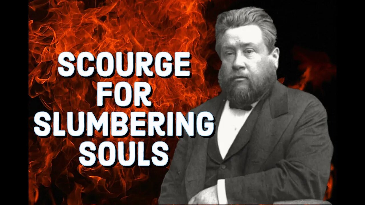 Scourge for Slumbering Souls - Charles Spurgeon Sermon (C.H. Spurgeon) | Christian Audiobook | Sin