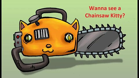 Cute and Funny Kitty Cat Videos Compilation #1 | Featuring Chainsaw Kitty | whatduhbot