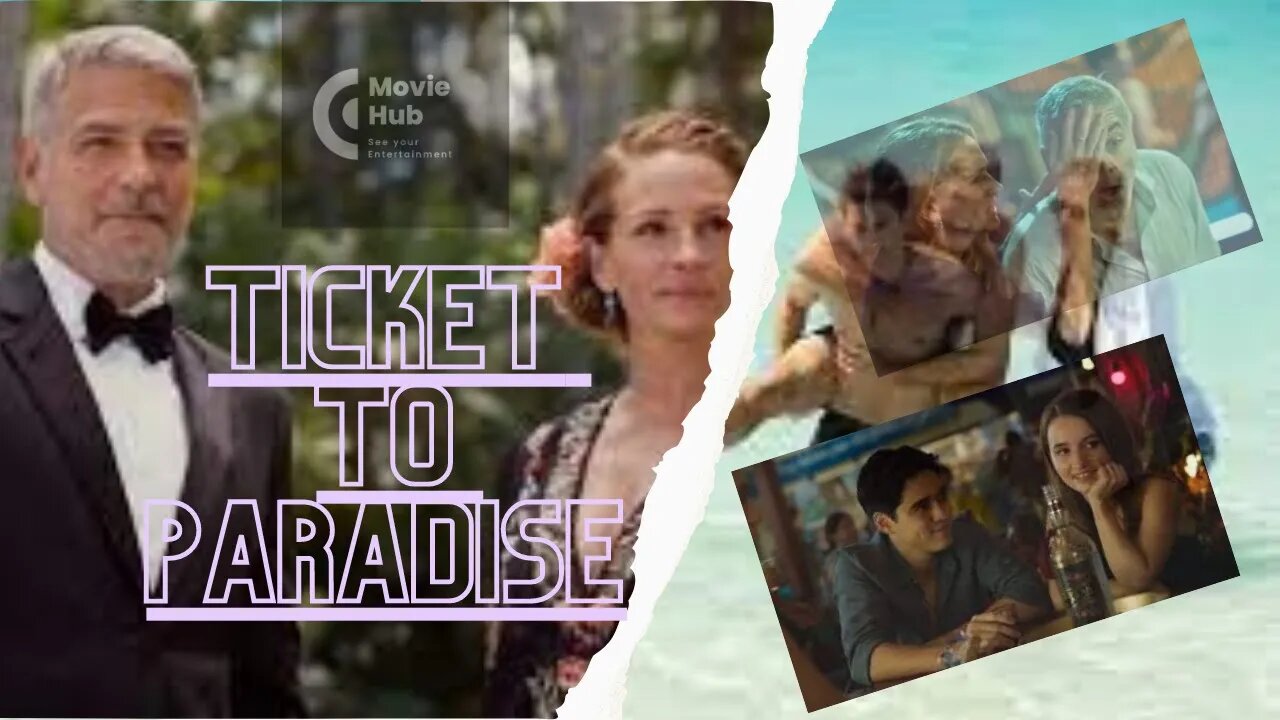 Ticket To Paradise 2022 Full Movie | Story |