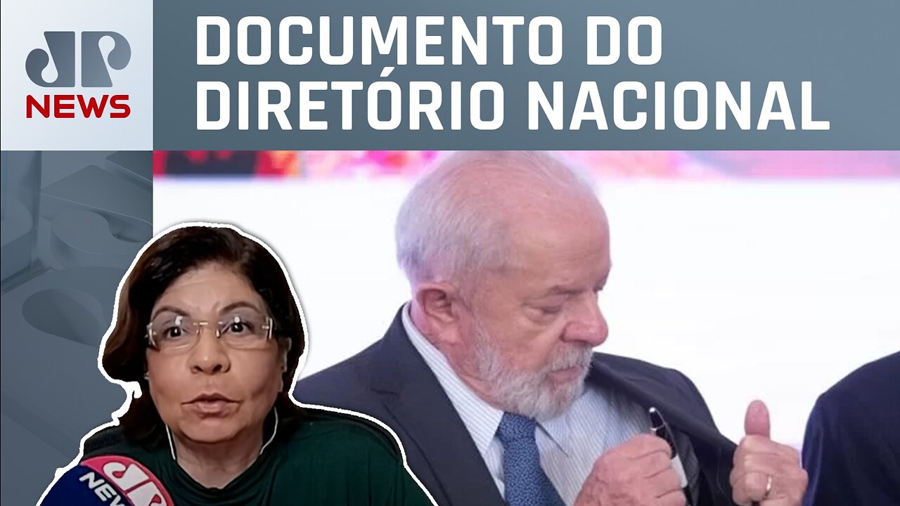 Resolução do PT defende reeleição de Lula em 2026; Dora Kramer comenta