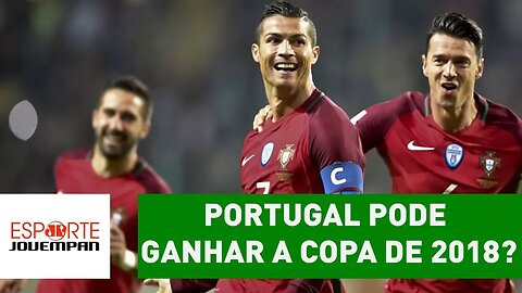 PORTUGAL de Cristiano Ronaldo pode GANHAR a COPA de 2018?