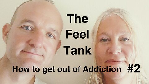 How To Get Out of Addiction? The Feel Tank #2 [Tim York & Jenny Luscombe EFT]