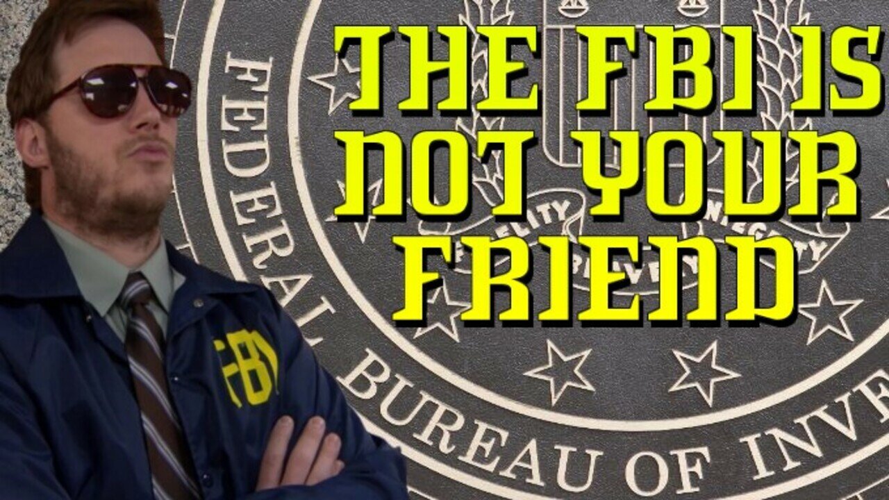 The FBI is not your Friend