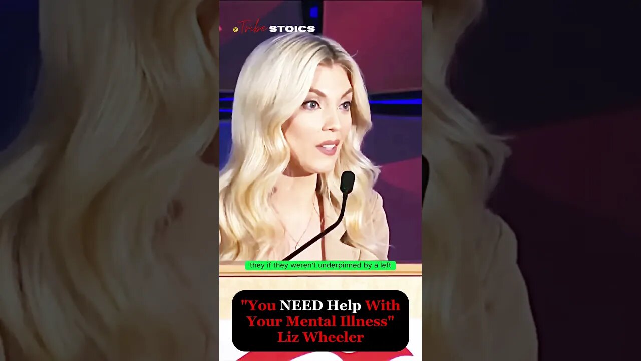 “You need Help With Your Mental Illness” Liz Wheeler