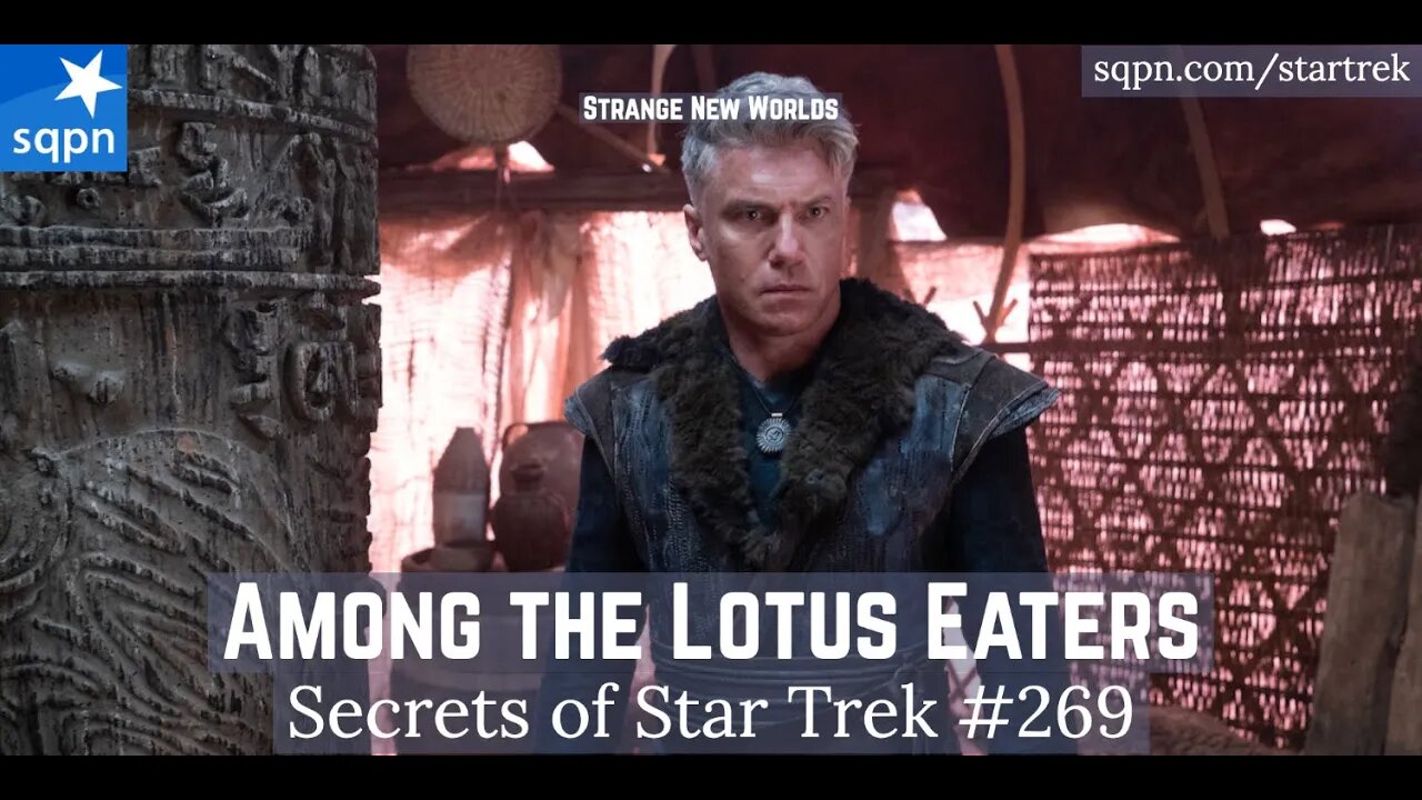 Among the Lotus Eaters (Strange New Worlds) - The Secrets of Star Trek