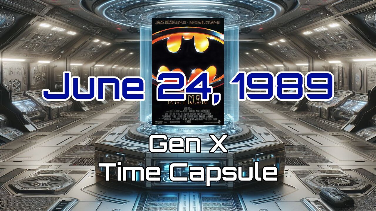 June 24th 1989 Gen X Time Capsule