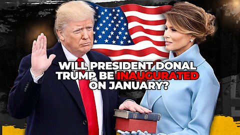 Will Pres. Trump be Inaugurated on January? | Incoming Financial Collapse?