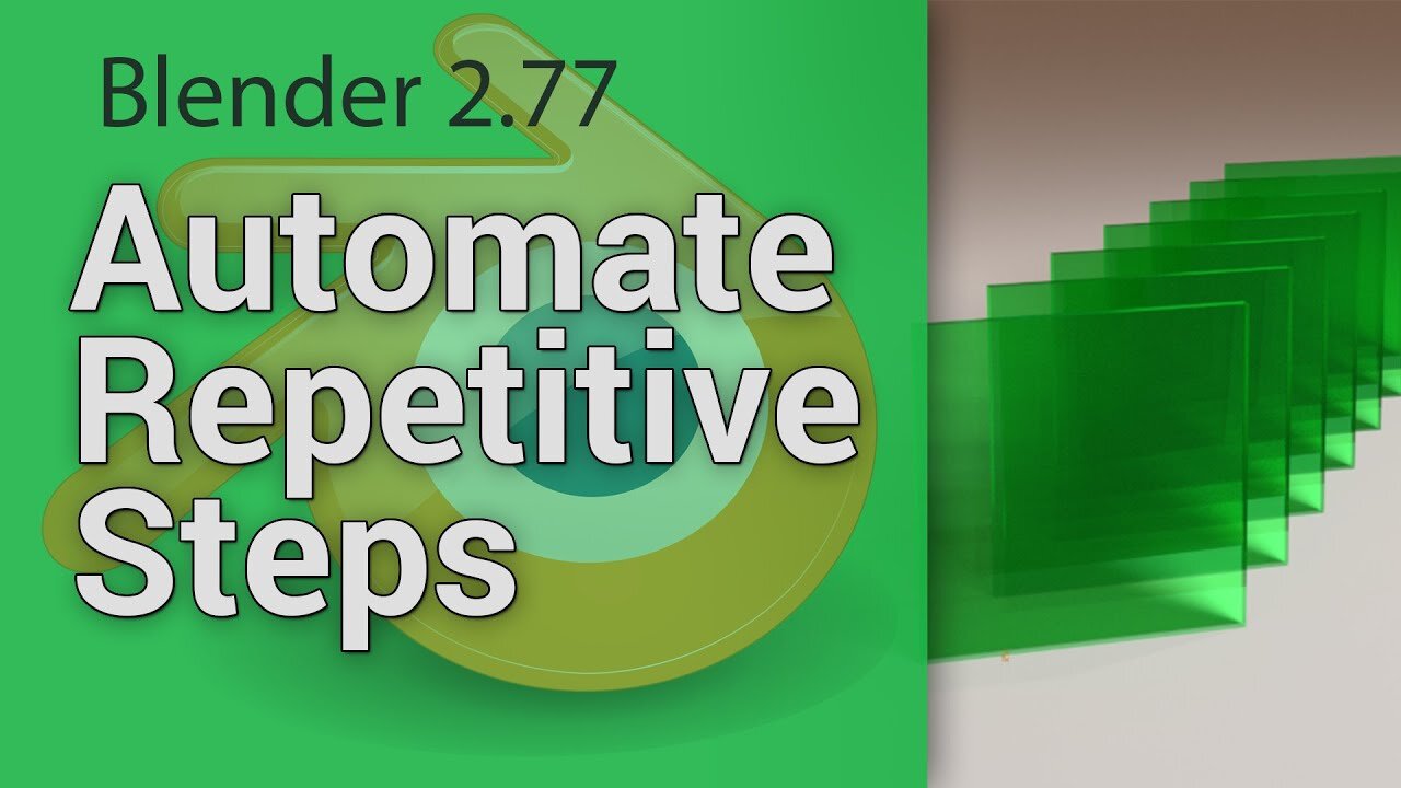 How to automate repetitive steps in Blender