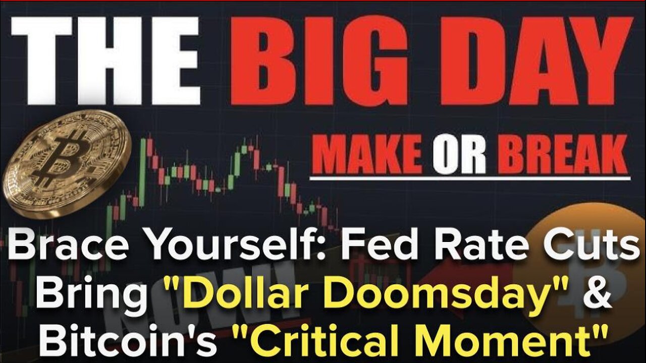 Brace Yourself: Fed Rate Cuts Bring "Dollar Doomsday" & Bitcoin's "Critical Moment"