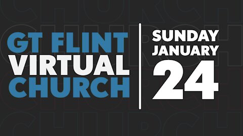 Glad Tidings Flint • January 24, 2021