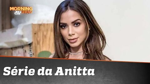 Anitta ganha série e diz: ninguém é obrigado a ver