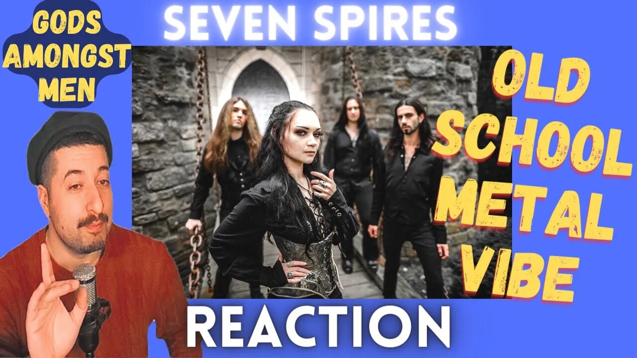 OLD SCHOOL METAL VIBES - Seven Spires - Gods Amongst Men Reaction