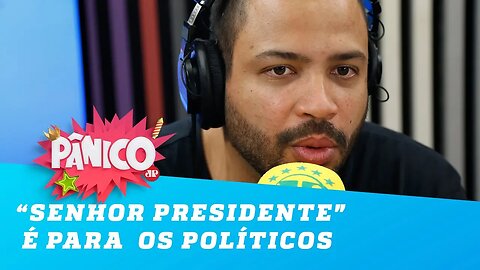 Projota: "Senhor Presidente" é voltada para todos os políticos