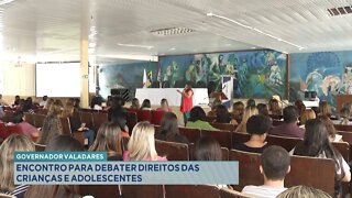 Gov. Valadares: Encontro para debater Direitos das Crianças e Adolescentes.