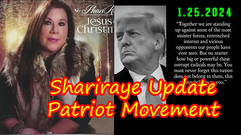 Shariraye Update - Patriot Movement 1.25.2Q24