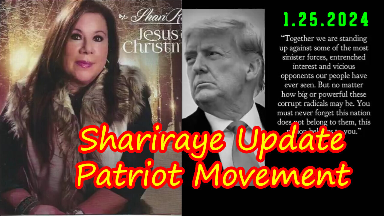 Shariraye Update - Patriot Movement 1.25.2Q24