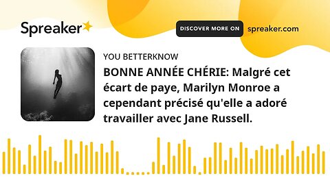 BONNE ANNÉE CHÉRIE: Malgré cet écart de paye, Marilyn Monroe a cependant précisé qu'elle a adoré tra