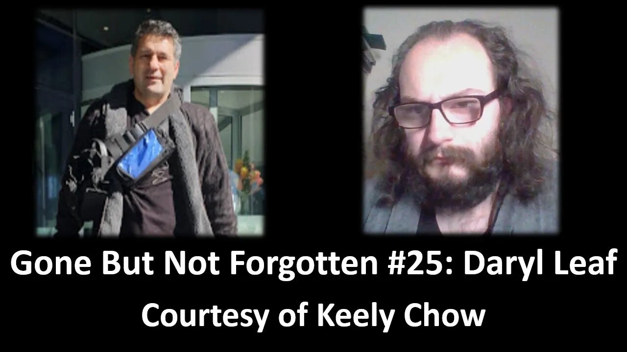 Gone But Not Forgotten #25: Daryl Leaf (Courtesy of Keely Chow)