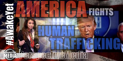 HUMAN TRAFFICKING #AwakeYet (ARCHIVE) April 2020