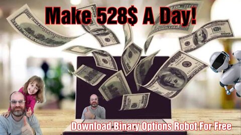 528$ A Day With Binary Options Robot - How To Make Money Online