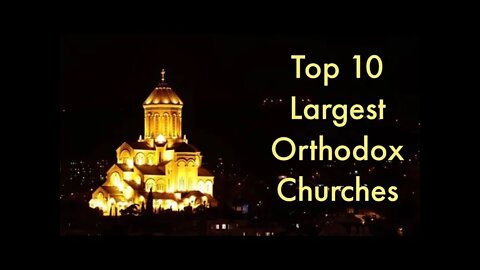 Top 10 Largest Orthodox Churches