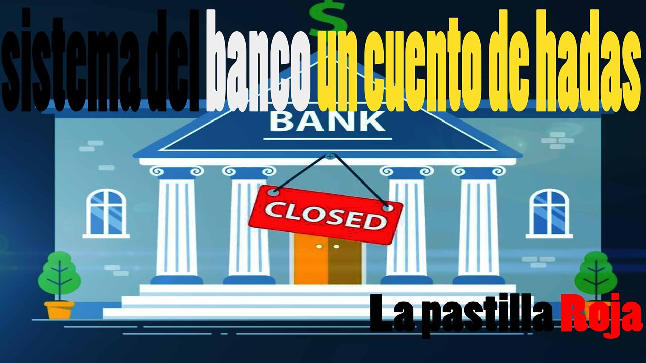 sistema del banco un cuento de hadas