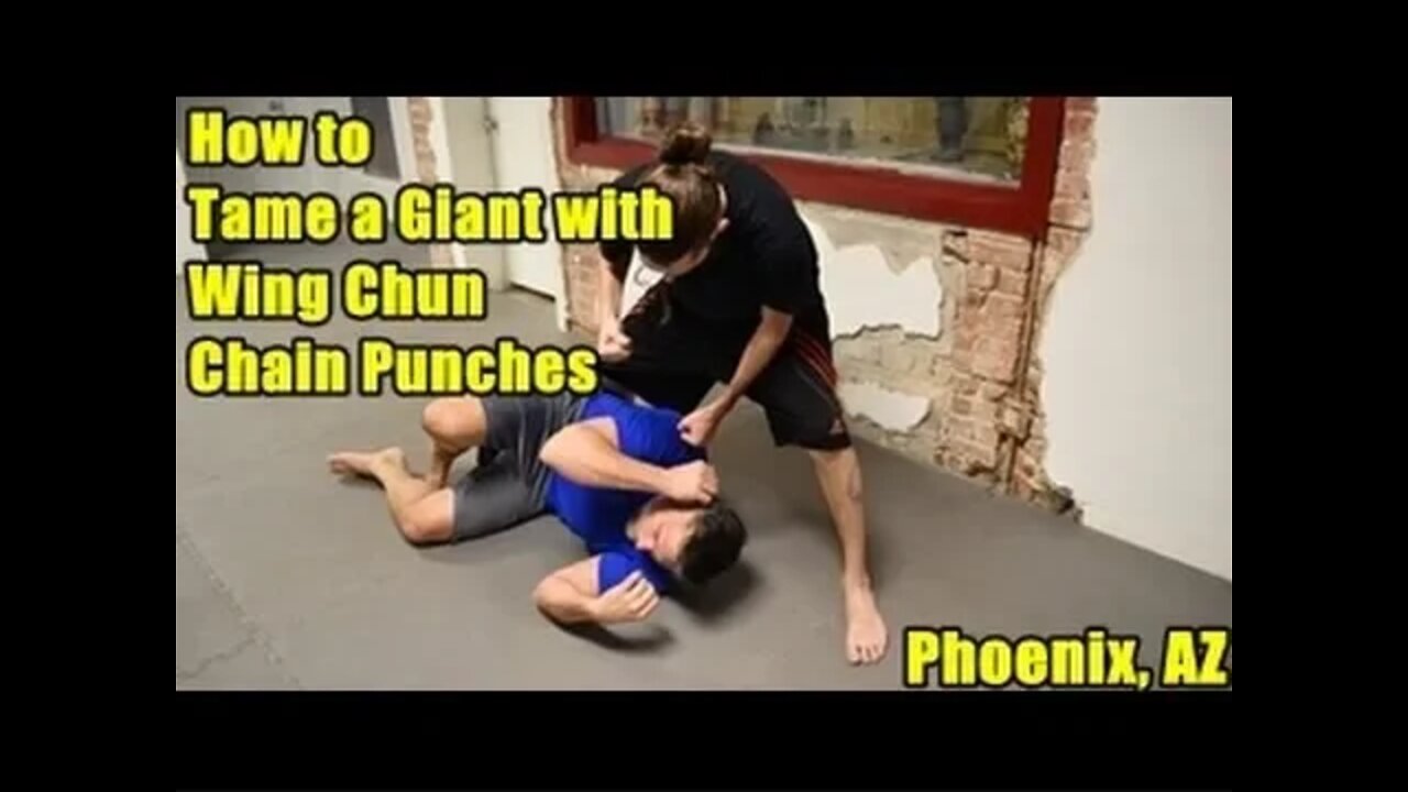 How to Tame a Giant with Wing Chun Chain Punches -- Wing Chun in Phoenix