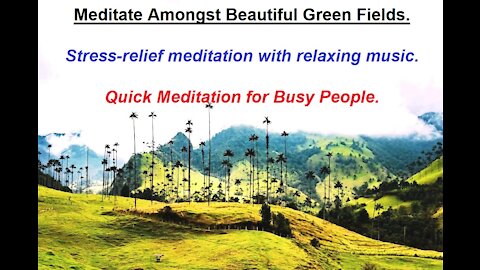 Meditate Amongst Beautiful Green Fields.