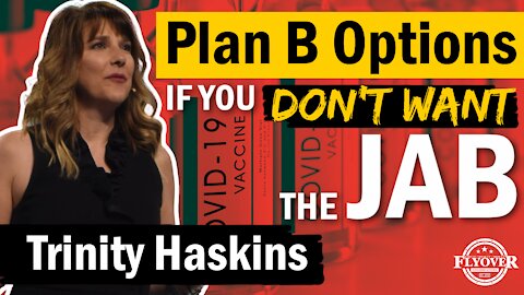 Options To Avoid The Jab: Trinity Haskins | Flyover Conservatives