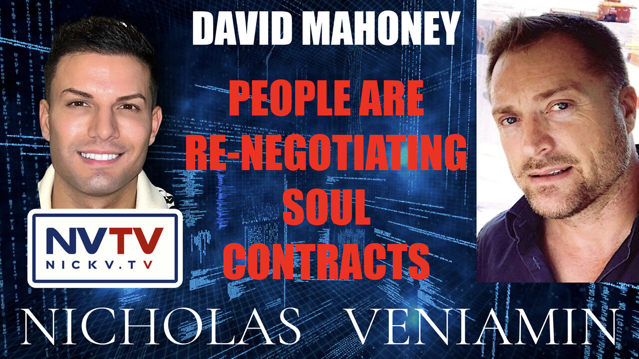 David Mahoney Says People Are Re-Negotiating Soul Contracts with Nicholas Veniamin