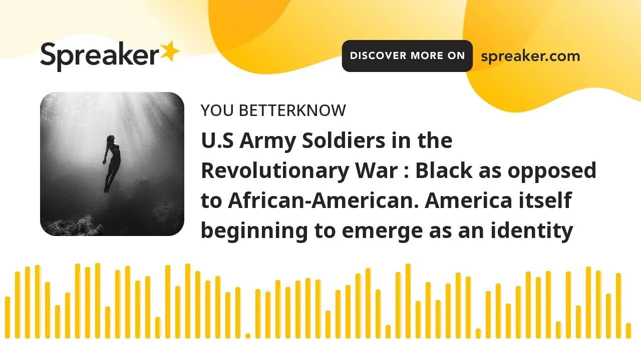 U.S Army Soldiers in the Revolutionary War : Black as opposed to African-American. America itself be