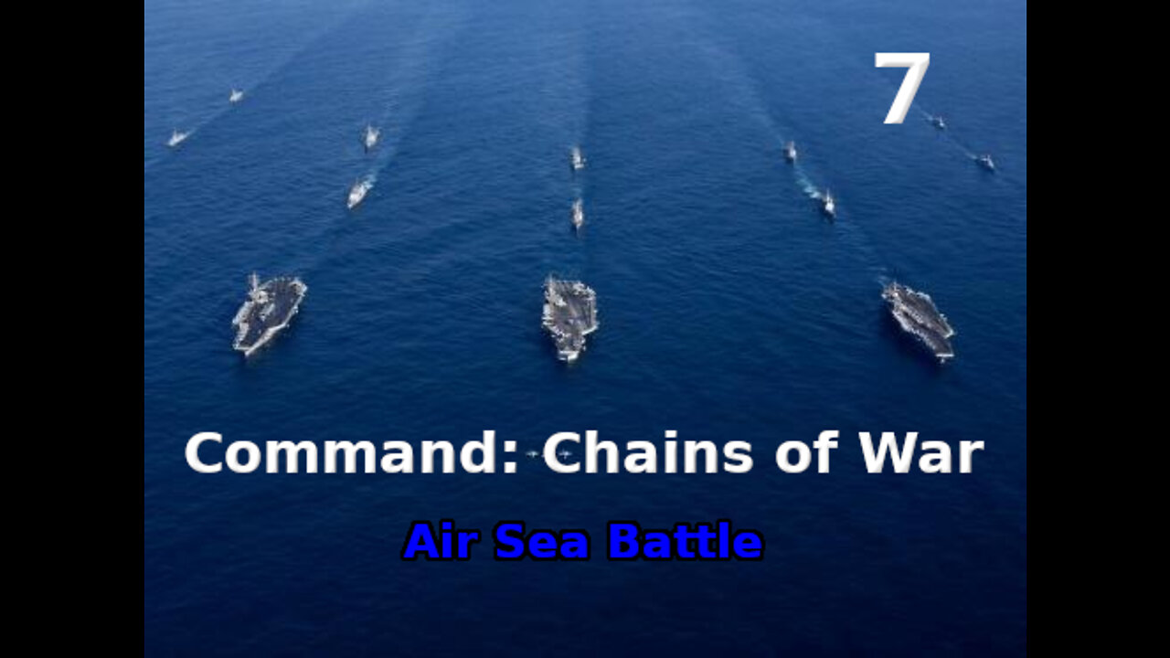 Command: Chains of War Air Sea Battle walkthrough pt. 07/12