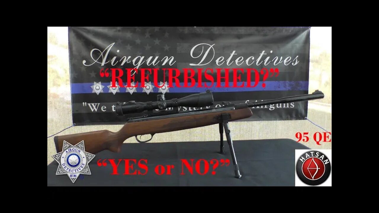 Hatsan 95 QE Air Rifle, Vortex "Refurbished" Should you purchase? "Full Review" by Airgun Detectives