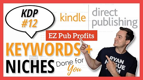 KDP 12: Actionable Keywords + Niches Delivered to Your Inbox (EZ Pub Profits Review)