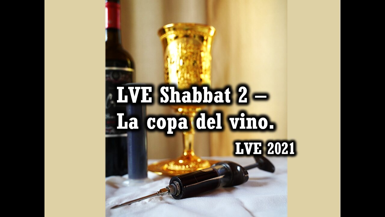 LVE Shabbat 2 - La copa del vino