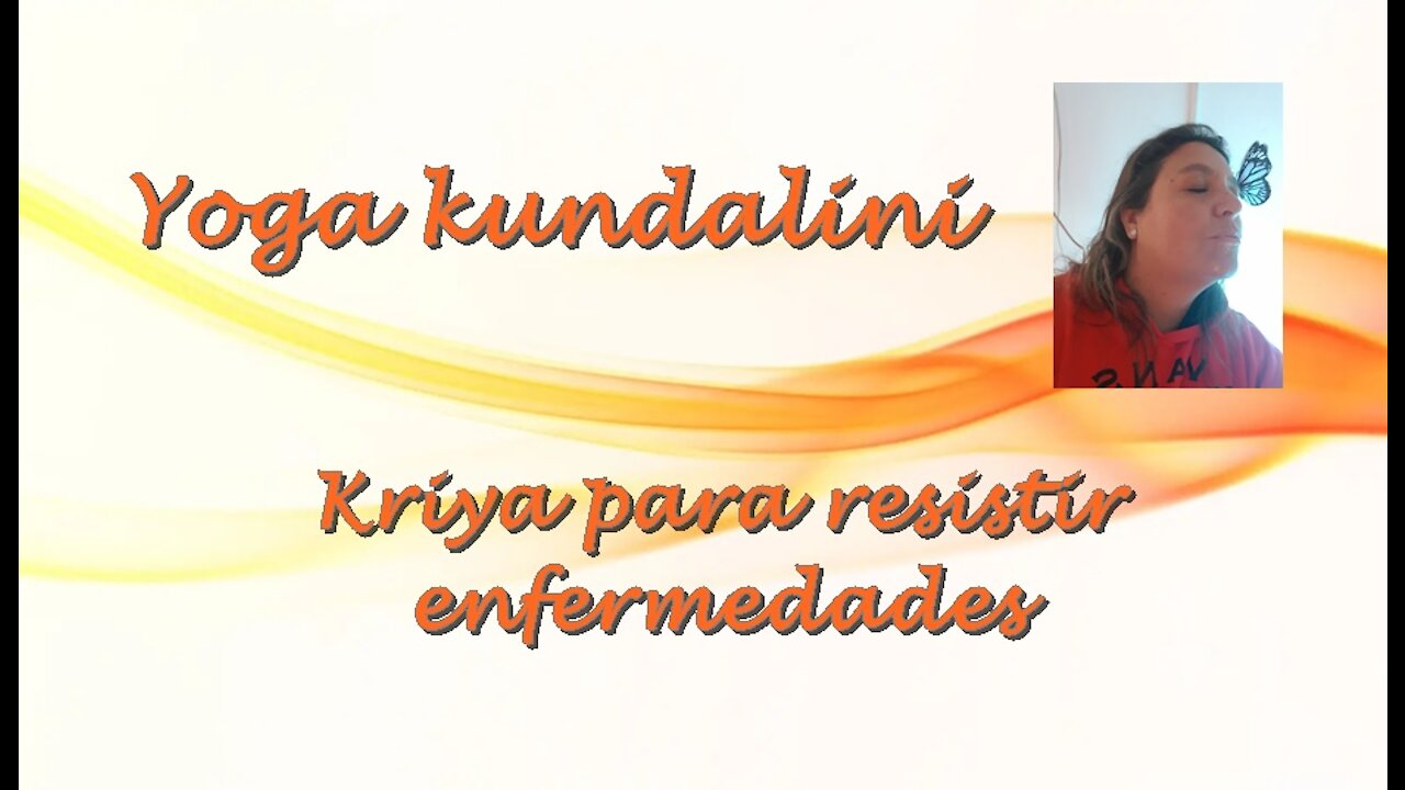 Kriya para fortalecer el sistema inmunologico