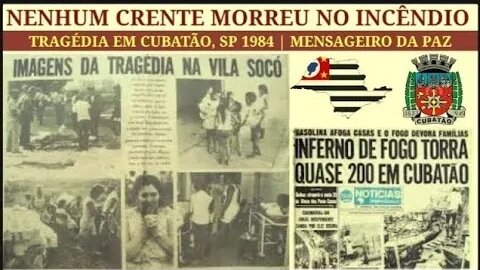 O GRAVE INCÊNDI0 EM CUBATÃO, SP | JORNAL MENSAGEIRO DA PAZ, 1984