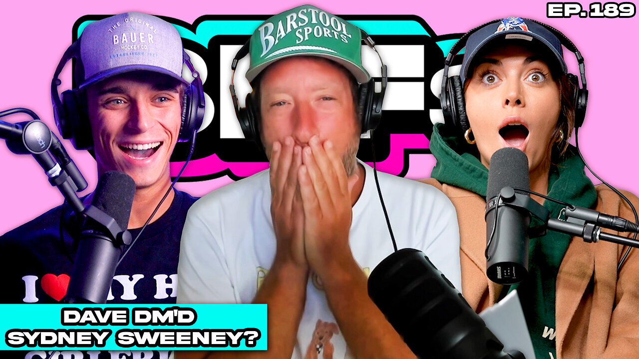 DAVE PORTNOY SLID INTO SYDNEY SWEENEY'S DM'S? - BFFs EP. 189