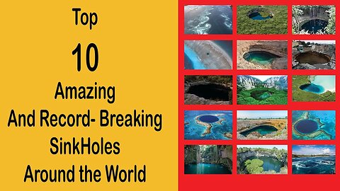 Top 10 Amazing and Record-Breaking Sinkholes Around the World